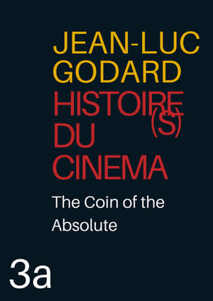 Poster Histoire(s) du Cinéma 3a: The Coin of the Absolute 1998