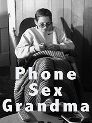 Nonton film Phone Sex Grandma (2006) terbaru sub indo