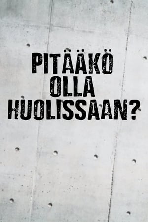 Image Pitääkö olla huolissaan?