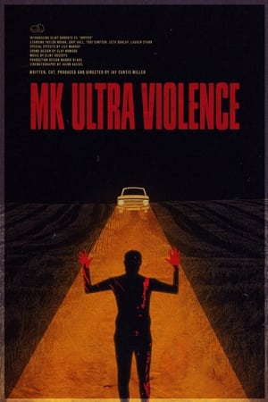 MK Ultra Violence 2023