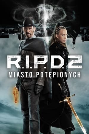 R.I.P.D. 2: Miasto Potępionych 2022