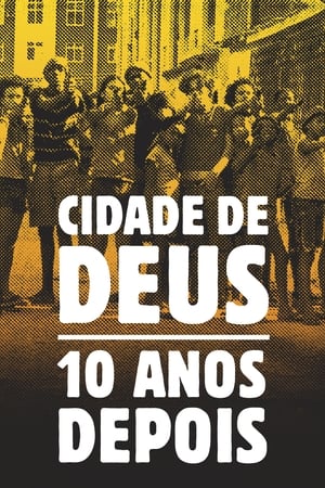 Cidade de Deus: 10 Anos Depois 2013