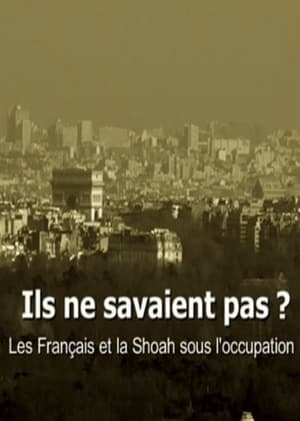 Image Ils ne savaient pas ? Les Français et la Shoah sous l'occupation