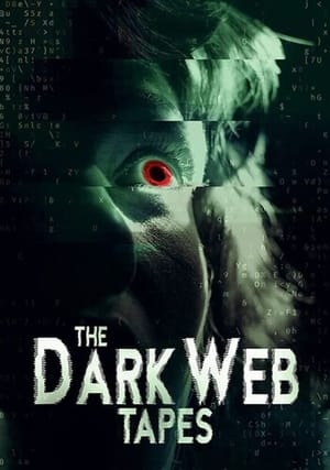 Télécharger The Dark Web Tapes ou regarder en streaming Torrent magnet 