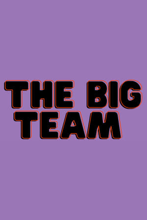 Télécharger The Big Team ou regarder en streaming Torrent magnet 