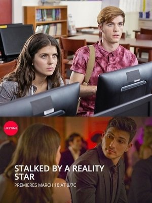 Stalked by a Reality Star Stalked by a Reality Star