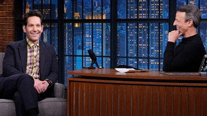 Late Night with Seth Meyers Season 13 :Episode 104  Paul Rudd, Rafael Nadal