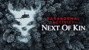 Capture of Paranormal Activity: Next of Kin (2021) HD Монгол хадмал