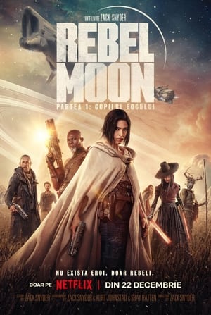 Poster Rebel Moon – Partea 1: Copilul focului 2023