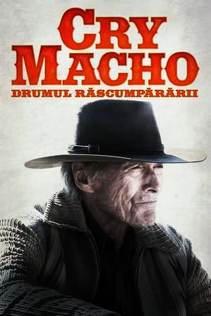 Poster Cry Macho: Drumul răscumpărării 2021