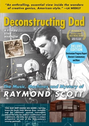 Deconstructing Dad: The Music, Machines and Mystery of Raymond Scott 2010