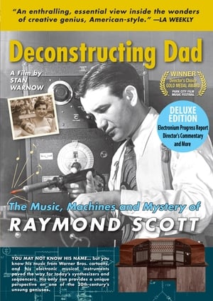 Télécharger Deconstructing Dad: The Music, Machines and Mystery of Raymond Scott ou regarder en streaming Torrent magnet 