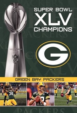 NFL Super Bowl XLV Champions: Green Bay Packers (2011)