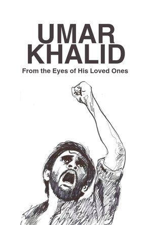 Umar Khalid : From the Eyes of His Loved Ones (2024)