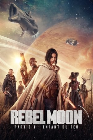 Poster Rebel Moon - Partie 1 : Enfant du feu 2023