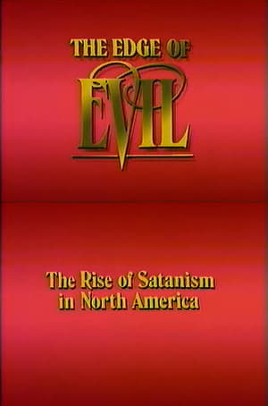 The Edge of Evil: The Rise of Satanism in North America (1989)
