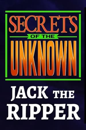 Télécharger Secrets of the Unknown: Jack the Ripper ou regarder en streaming Torrent magnet 