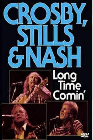 Télécharger Crosby, Stills & Nash - Long Time Comin' ou regarder en streaming Torrent magnet 