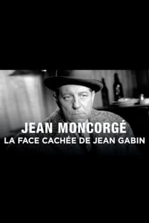 Poster Jean Moncorgé, la face cachée de Jean Gabin 2010