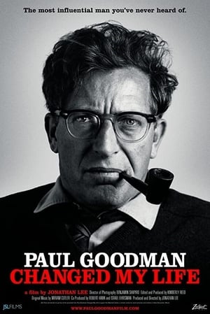 Paul Goodman Changed My Life 2011