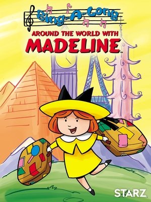 Nonton film Sing-a-Long Around the World with Madeline (2002) terbaru sub indo Nonton film Sing-a-Long Around the World with Madeline (2002) terbaru sub indo