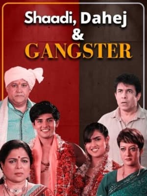 Poster Shaadi, Dahej and Gangster 2021