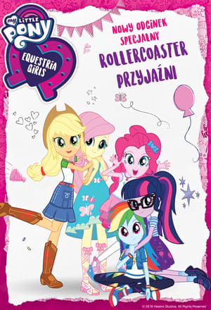 Poster My Little Pony: Equestria Girls - Rollercoaster przyjaźni 2018