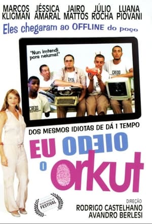 Télécharger Eu Odeio o Orkut ou regarder en streaming Torrent magnet 