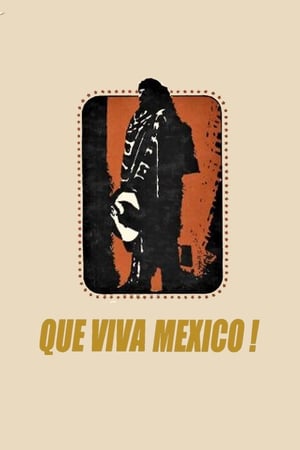 Watch Que Viva Mexico! Full Movie
