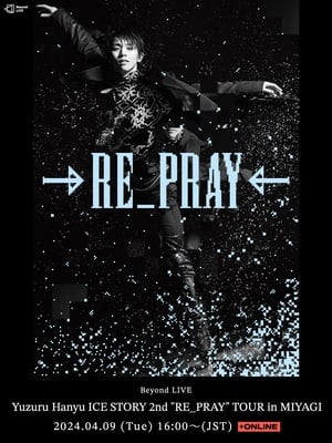 Yuzuru Hanyu ICE STORY 2nd "RE_PRAY" TOUR in MIYAGI 2024