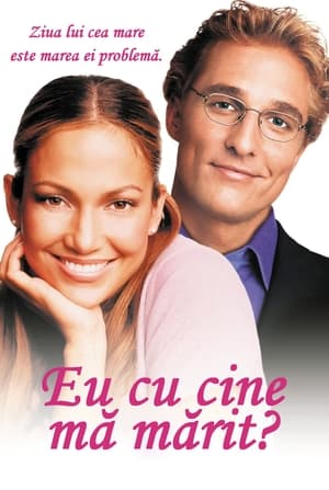 Poster Eu cu cine mă mărit? 2001