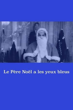 Télécharger Le Père Noël a les yeux bleus ou regarder en streaming Torrent magnet 