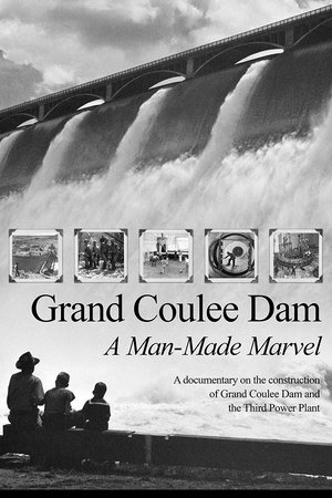 Grand Coulee Dam: A Man-Made Marvel (2014)