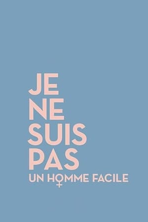 Poster Je ne suis pas un homme facile 2018