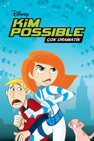 Kim Possible: Çok Dramatik 2005