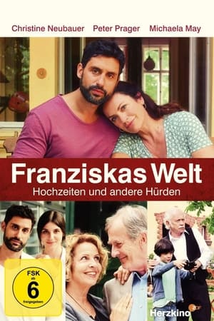 Télécharger Franziskas Welt: Hochzeiten und andere Hürden ou regarder en streaming Torrent magnet 