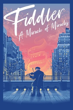 Fiddler: A Miracle of Miracles 2019