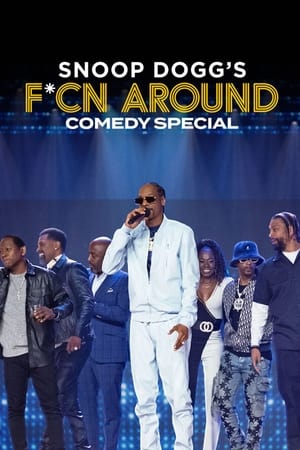 Poster Snoop Dogg's F*cn Around Comedy Special 2022