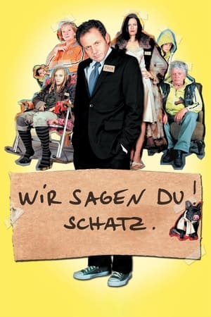 Poster Wir sagen Du! Schatz. 2007