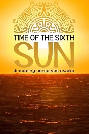 Image Time of the Sixth Sun