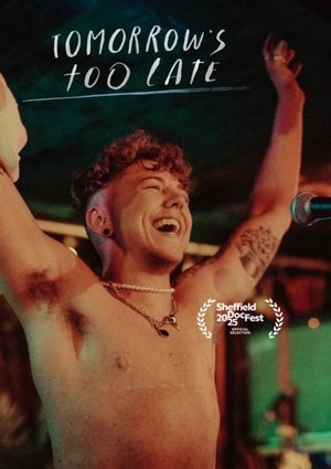 Tomorrow's Too Late (2025)