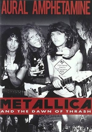 Télécharger Aural Amphetamine: Metallica and the Dawn of Thrash ou regarder en streaming Torrent magnet 