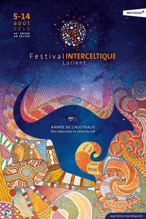 Festival Interceltique de Lorient - Le Grand Spectacle (2016)