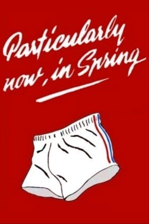 Particularly Now, in Spring (1996)