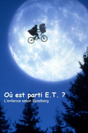 Image Où est parti E.T. ? - L'enfance selon Spielberg