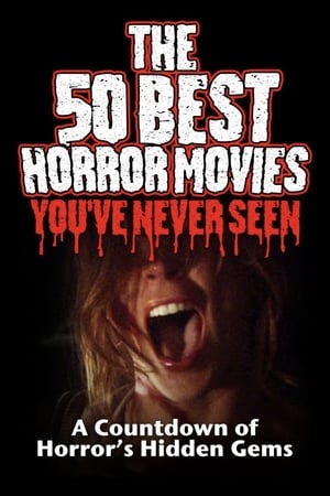 Télécharger The 50 Best Horror Movies You've Never Seen ou regarder en streaming Torrent magnet 