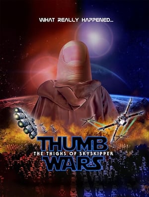 Thumb Wars IX: The Thighs of Skyskipper 2019