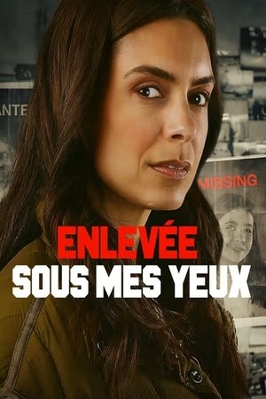 Télécharger Enlevée sous mes yeux ou regarder en streaming Torrent magnet 