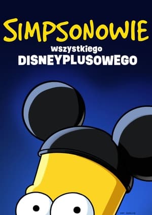 Simpsonowie: Wszystkiego Disneyplusowego 2021