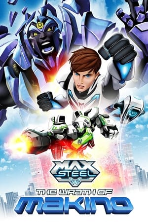 Poster Max Steel: The Wrath of Makino 2015